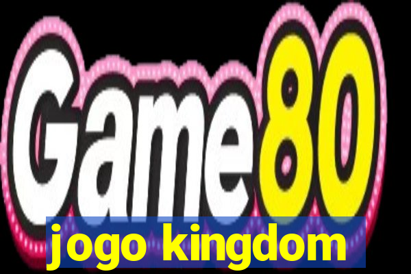 jogo kingdom